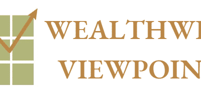 WealthWise Viewpoint: Note on the Silicon Valley Bank FDIC Take-over and Overall Banking Outlook